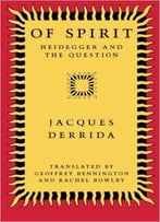 Of Spirit: Heidegger And The Question