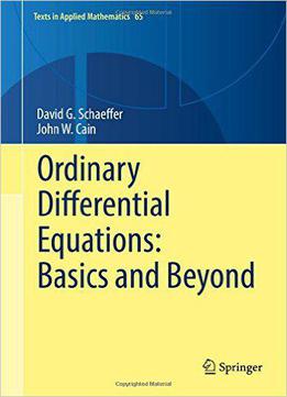 Ordinary Differential Equations: Basics And Beyond