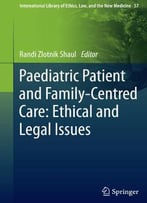 Paediatric Patient And Family-Centred Care: Ethical And Legal Issues