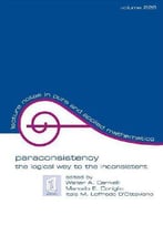 Paraconsistency: The Logical Way To The Inconsistent