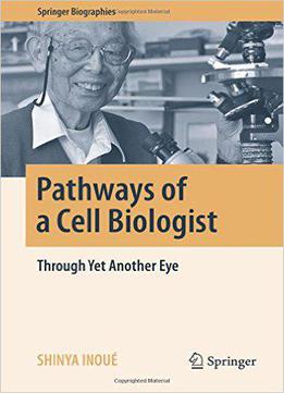 Pathways Of A Cell Biologist: Through Yet Another Eye