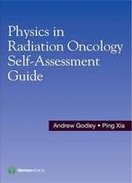 Physics In Radiation Oncology Self-Assessment Guide