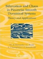 Piecewise-Smooth Dynamical Systems: Theory And Applications