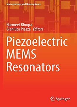 Piezoelectric Mems Resonators (microsystems And Nanosystems)