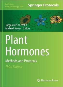 Plant Hormones: Methods And Protocols, 3rd Edition