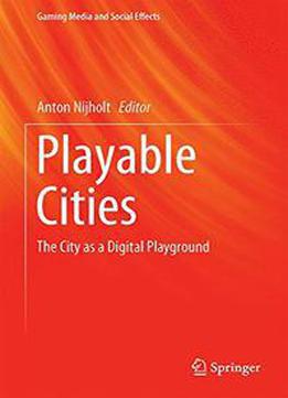Playable Cities: The City As A Digital Playground