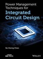 Power Management Techniques For Integrated Circuit Design