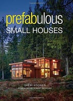 Prefabulous Small Houses