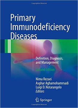 Primary Immunodeficiency Diseases: Definition, Diagnosis, And Management, 2nd Edition