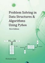 Problem Solving In Data Structures & Algorithms Using Python: Programming Interview Guide