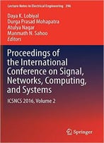 Proceedings Of The International Conference On Signal, Networks, Computing, And Systems: Icsncs 2016, Volume 2