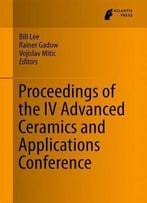 Proceedings Of The Iv Advanced Ceramics And Applications Conference