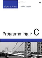 Programming In C (4th Edition)