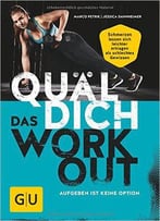 Quäl Dich – Das Workout: Aufgeben Ist Keine Option