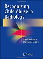 Recognizing Child Abuse In Radiology