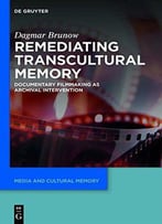 Remediating Transcultural Memory
