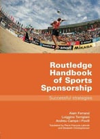 Routledge Handbook Of Sports Sponsorship: Successful Strategies By Luiggino Torrigiani