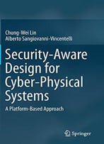 Security-Aware Design For Cyber-Physical Systems: A Platform-Based Approach