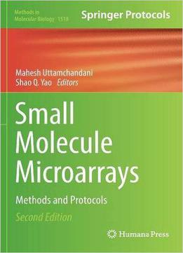 Small Molecule Microarrays: Methods And Protocols, 2nd Edition