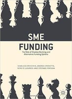 Sme Funding: The Role Of Shadow Banking And Alternative Funding Options
