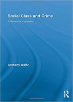 Social Class And Crime: A Biosocial Approach