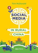 Social Media In Rural China: Social Networks And Moral Frameworks
