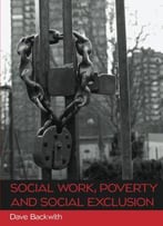 Social Work, Poverty And Social Exclusion