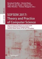 Sofsem 2017: Theory And Practice Of Computer Science