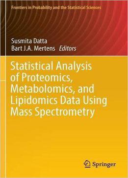 Statistical Analysis Of Proteomics, Metabolomics, And Lipidomics Data Using Mass Spectrometry