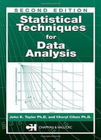 Statistical Techniques For Data Analysis, Second Edition By John K. Taylor, Cheryl Cihon