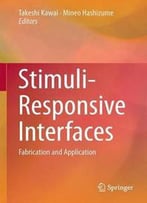 Stimuli-Responsive Interfaces: Fabrication And Application