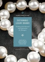Sustainable Luxury Brands: Evidence From Research And Implications For Managers