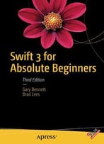 Swift 3 For Absolute Beginners, 3rd Edition