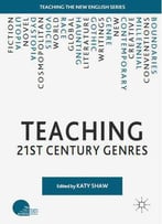 Teaching 21st Century Genres (Teaching The New English)
