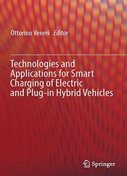 Technologies And Applications For Smart Charging Of Electric And Plug-in Hybrid Vehicles