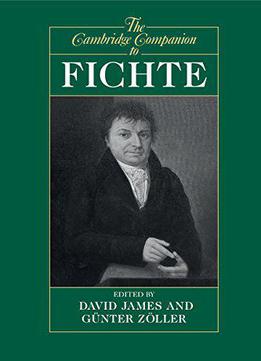 The Cambridge Companion To Fichte