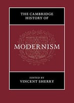 The Cambridge History Of Modernism