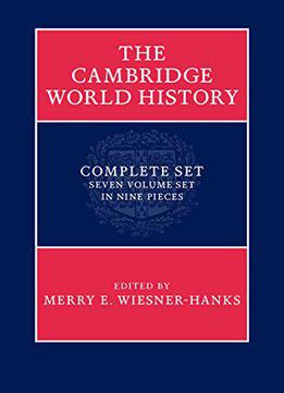 The Cambridge World History 7 Volume Set In 9 Pieces