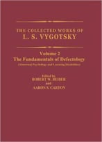 The Collected Works Of L.S. Vygotsky, Vol.2: The Fundamentals Of Defectology