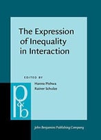 The Expression Of Inequality In Interaction: Power, Dominance, And Status
