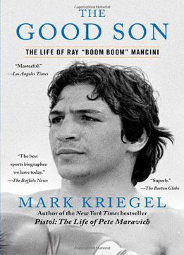 The Good Son: The Life Of Ray Boom Boom Mancini