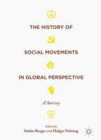 The History Of Social Movements In Global Perspective: A Survey