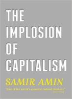 The Implosion Of Capitalism