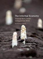 The Informal Economy: Seasonal Work, Street Selling And Sex Work