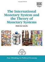 The International Monetary System And The Theory Of Monetary Systems