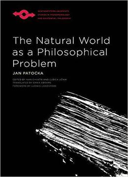 The Natural World As A Philosophical Problem