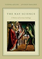 The Nay Science: A History Of German Indology