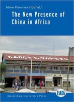 The New Presence Of China In Africa