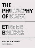 The Philosophy Of Marx, 2nd Edition