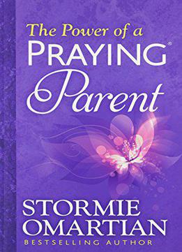 The Power Of A Praying® Parent